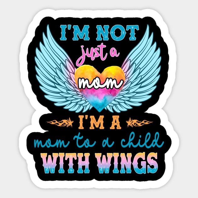 I'm not Just a Mom I'm a Mom To a Child With Wings Sticker by peskybeater